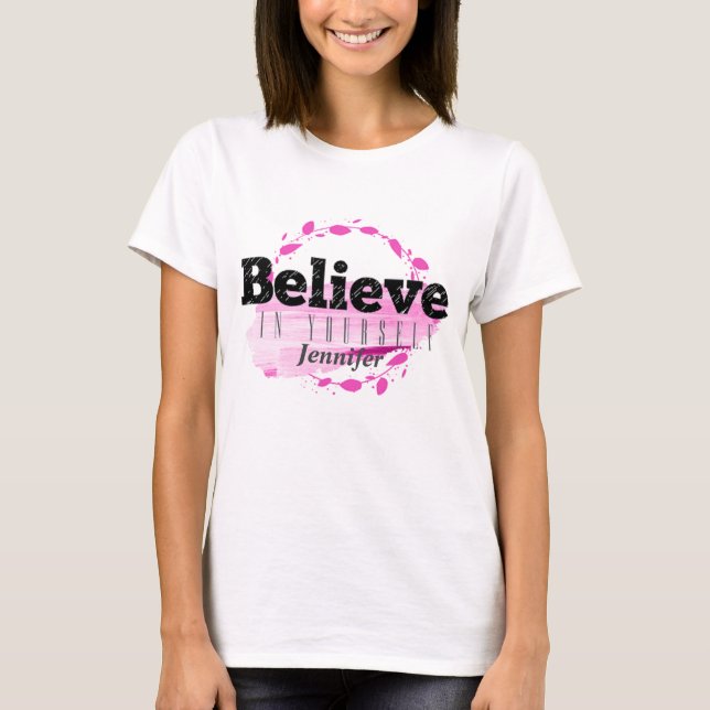 T-shirt Croyez En Vous-Même Pink Aquarelle Motivationnel (Devant)
