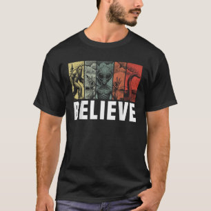 T-shirt Croyez L'Alien Bigfoot Loch Ness Monster Funny Ret