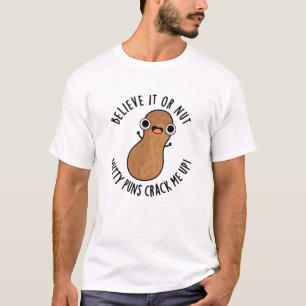 T-shirt Croyez-Le Ou Pas Des Puns De Nutty Me Frapper Un P