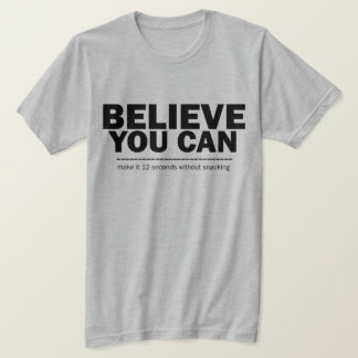 T-shirt Croyez Que Vous Pouvez Drôle Perdre Du Poids Diet