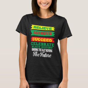 T-shirt Croyez réussir à célébrer l'histoire noire Mo
