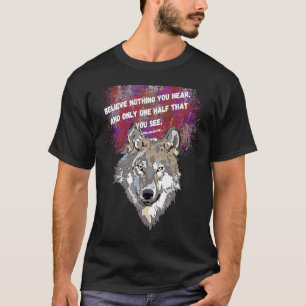T-shirt Croyez rien de ce que vous entendez et seulement l