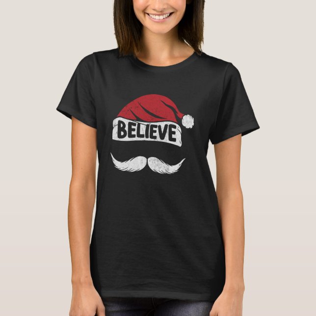 T-shirt Croyez Santa Hat Mustache drôle Vêtements de Noël (Devant)