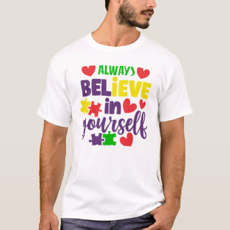 T-shirt Croyez toujours en vous - Sensibilisation sur l'au