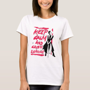 T-shirt Cruella  Restez calme et écrasez tout le monde