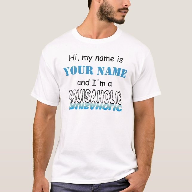 T-shirt Cruisaholic (personnalisé) (Devant)