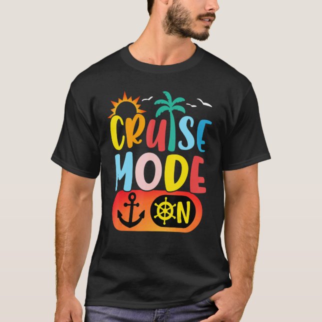T-shirt Cruise Family Vacation Cruise Mode On Summer Trip (Devant)