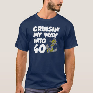 T-shirt Cruisin ma manière dans 40 (SUR l'OBSCURITÉ)