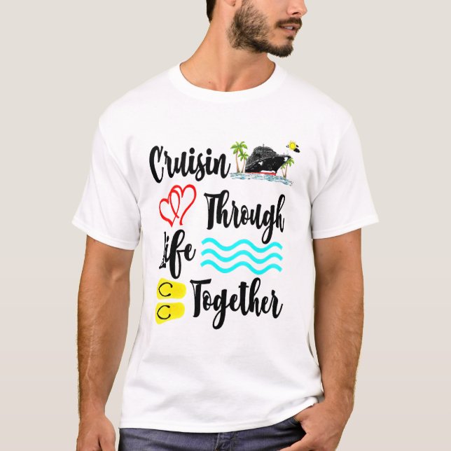 T-shirt Cruisin Through Life Together Crusing Boat Summer  (Devant)
