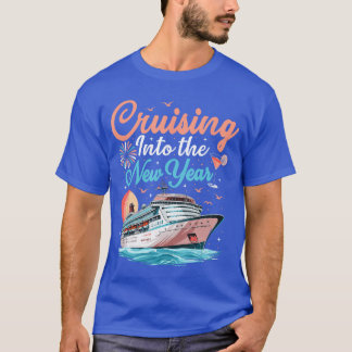 T-shirt Cruising Into New Years Eve Party Countdown Happy