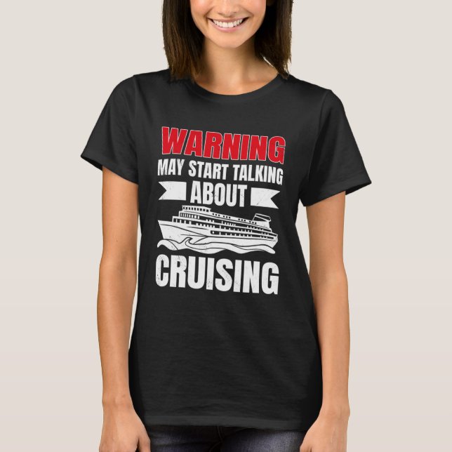 T-shirt Cruising Vacation Warning Tourist Cruise Ship Pass (Devant)