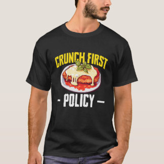 T-shirt Crunch First Policy Chicken Parm Lover