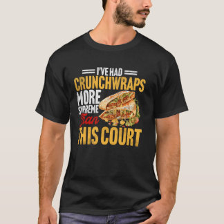 T-shirt Crunchwraps Supreme que tribunal humoristique pour