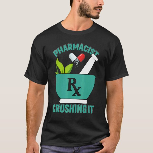T-shirt Crushing It   Pharmacy Technician Pharmacist (Devant)