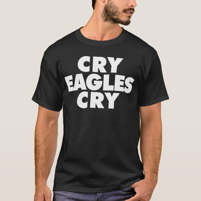 T-shirt Cry Eagles Cry drôle Anti Eagles (Devant)