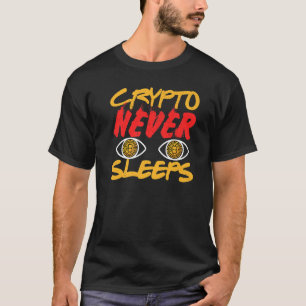 T-shirt Crypto ne dort jamais Cryptomonnaie Bitcoin Sarcas