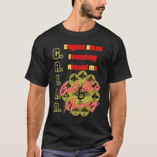 T-shirt Crypto Régit Tout Autour De Moi, C.R.E.A.M, Bit