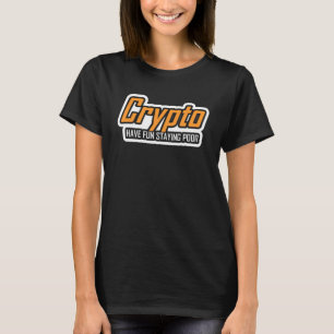 T-shirt Crypto S'Amuser Rester Pauvre Cryptomonnaie Tradin
