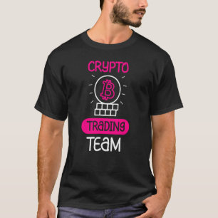 T-shirt Crypto Trading Team Cryptos Trade Trader