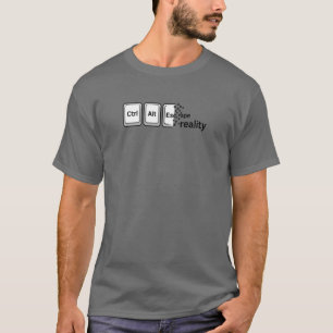 T-shirt Ctrl Alt Evasion Réalité