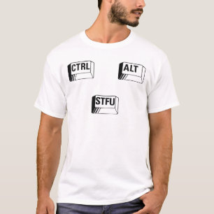T-shirt CTRL + Alt + STFU !