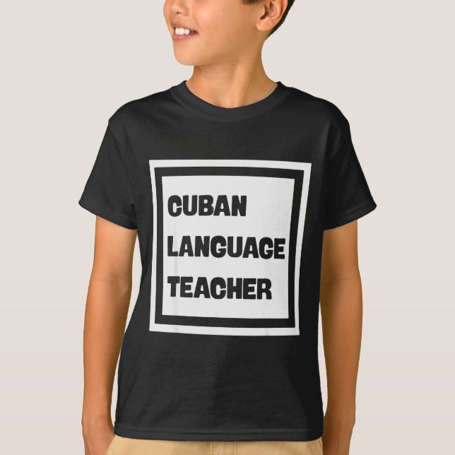 T-shirt Cuban Language Teacher  (Devant)