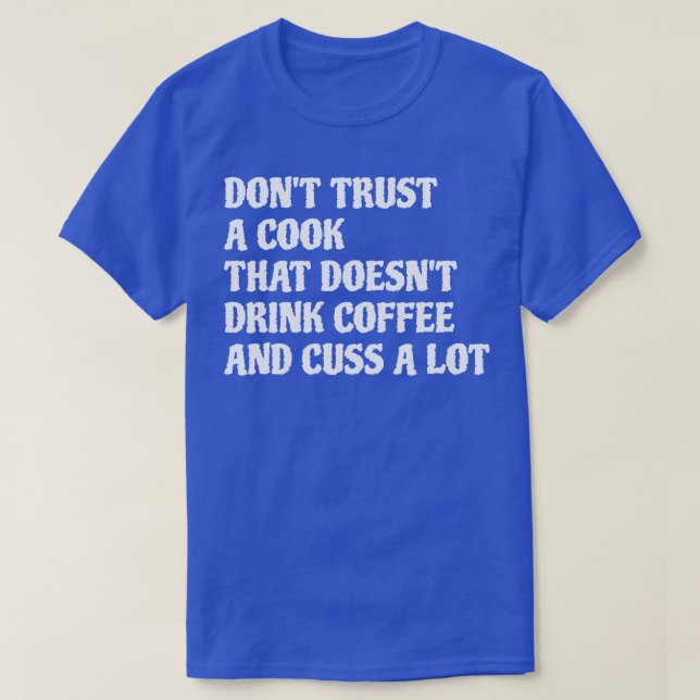 T-shirt Cuire Que Boire Café Cuss A Lot 1 (Design devant)