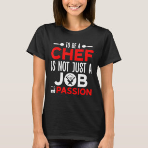 T-shirt Cuisine D'Être Un Chef Citation Chef Cuisine