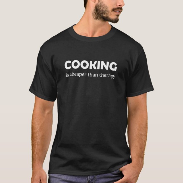 T-shirt Cuisine Moins Chère Que Thérapie (Devant)
