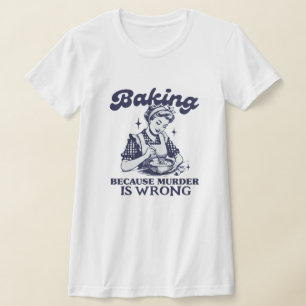 T-SHIRT CUISINER PARCE QUE LE MEURTRE N'EST PAS CORRECT