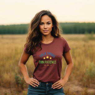 T-shirt Cuisses épaisses, Patience fine - Sasy & Confident