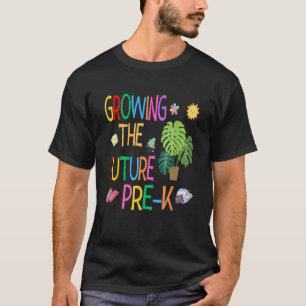 T-shirt Cultiver Le Futur Pré K Nature Amusant Retour T