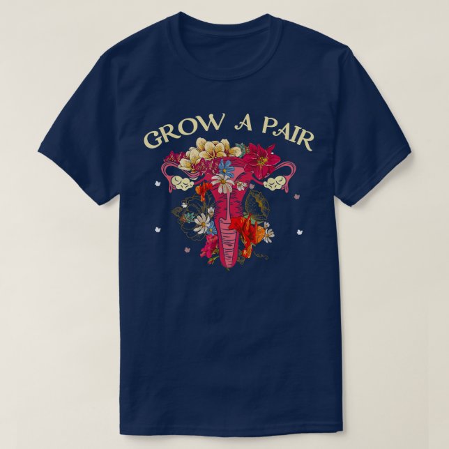 T-shirt Cultiver Une Paire Uterus Pro Choice Feminist Feme (Design devant)