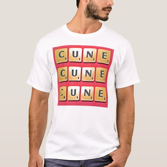 T-SHIRT CUNE CUNE CUNE (Devant)