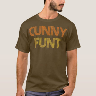 T-shirt Cunny Funt Offensive Humour Adulte Texte Rétro