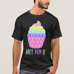 T-shirt Cupcake Just Pop It Pop Fidget Toy Funny