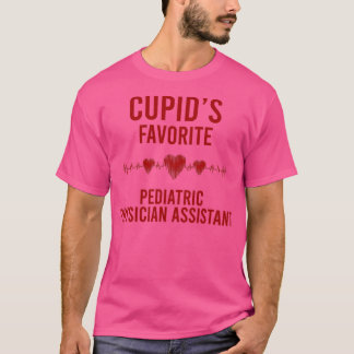 T-shirt Cupids favorite Pediatric Physician Assistant Vale