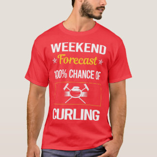 T-shirt Curling de prévision de fin de semaine amusant