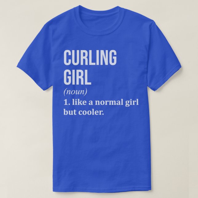 T-shirt Curling Girl Drôle Citation pour femmes (Design devant)
