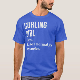 T-shirt Curling Girl Drôle Citation pour femmes