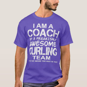T-shirt Curling Je suis un entraîneur d'un Curli Freakishe