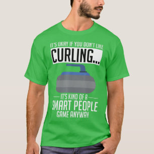 T-shirt Curling Sport Curling Son Ok Si Vous N'Aimez Pas C