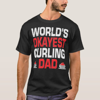 T-shirt Curling Worlds Okayest Curling Papa