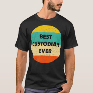 T-shirt Custodian   Best Custodian Ever 