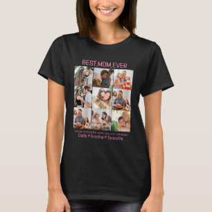 T-shirt Custom Best Mom Ever Mothers Day 9 Photo Collage