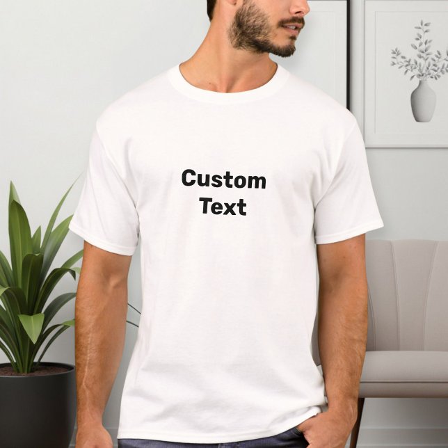 T-shirt Custom text T-shirt, choose your text (Créateur téléchargé)
