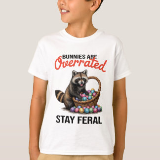 T-shirt Cute Animal Meme Bunnies Are Overrated Stay Feral