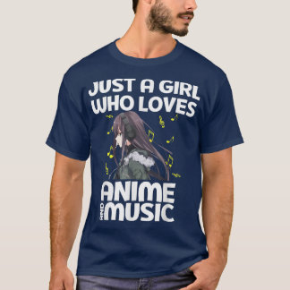 T-shirt Cute Anime JUST A GIRL who loves anime and music 3
