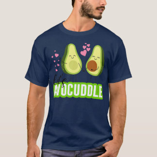 T-shirt Cute avocado Lets avocuddle