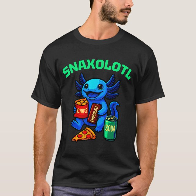 T-shirt Cute Axolotl Funny Snaxolotl Snacks A Lot Axolotl  (Devant)
